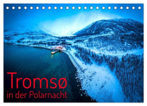 Tromsø in der Polarnacht (Tischkalender 2027 DIN A5 quer), CALVENDO Monatskalender