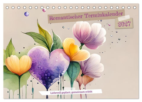 Romantischer Terminkalender (Tischkalender 2027 DIN A5 quer), CALVENDO Monatskalender