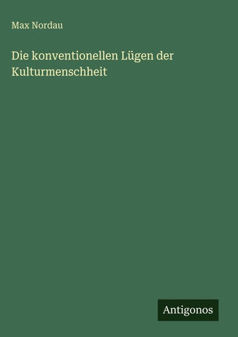 Die konventionellen Lügen der Kulturmenschheit