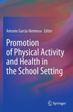 Promotion of Physical Activity and Health in the School Setting