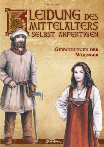 Kleidung des Mittelalters selbst anfertigen – Gewandungen der Wikinger