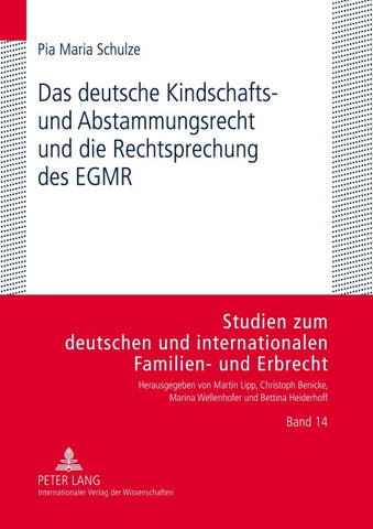 Das deutsche Kindschafts- und Abstammungsrecht und die Rechtsprechung des EGMR