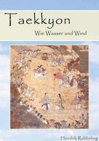 Taekkyon - Wie Wasser und Wind