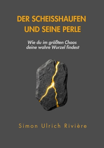 Der Scheisshaufen und seine Perle