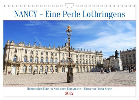 Nancy - Eine Perle Lothringens (Wandkalender 2027 DIN A4 quer), CALVENDO Monatskalender