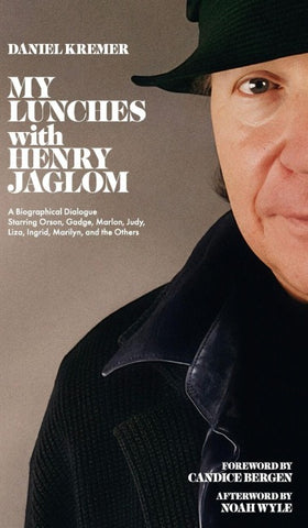 My Lunches with Henry Jaglom