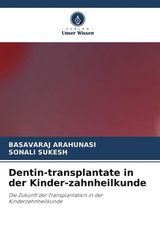 Dentin-transplantate in der Kinder-zahnheilkunde