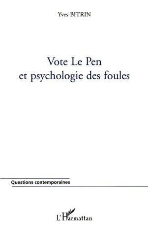 Vote Le Pen et psychologie des foules