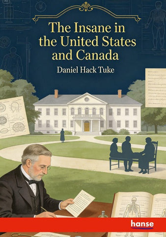 The Insane in the United States and Canada