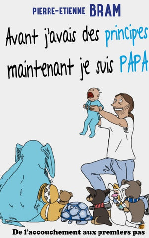 Avant j'avais des principes maintenant je suis papa