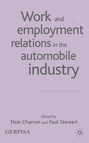 Work and Employment Relations in the Automobile Industry