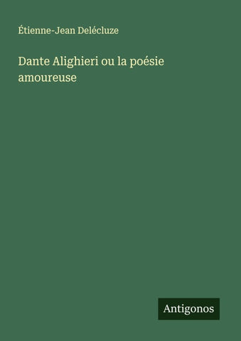 Dante Alighieri ou la poésie amoureuse
