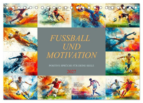 Fußball und Motivation (Tischkalender 2027 DIN A5 quer), CALVENDO Monatskalender