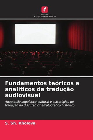 Fundamentos teóricos e analíticos da tradução audiovisual
