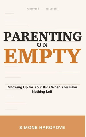Parenting on Empty