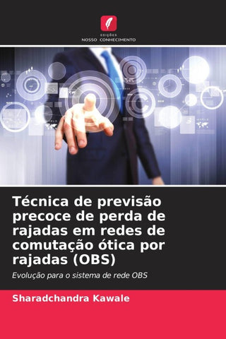 Técnica de previsão precoce de perda de rajadas em redes de comutação ótica por rajadas (OBS)
