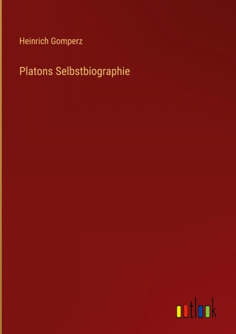 Platons Selbstbiographie
