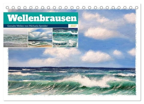 Wellenbrausen - Gemalte Wellen von Michaela Spreider (Tischkalender 2027 DIN A5 quer), CALVENDO Monatskalender