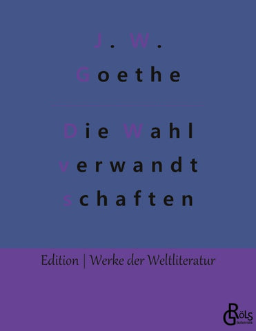 Die Wahlverwandtschaften
