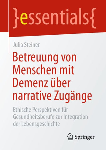 Betreuung von Menschen mit Demenz über narrative Zugänge