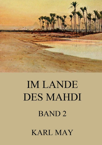 Im Lande des Mahdi, Band 2