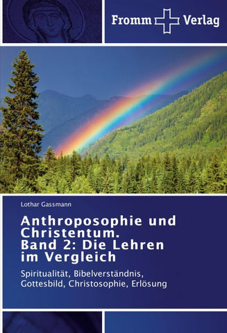 Anthroposophie und Christentum. Band 2: Die Lehren im Vergleich