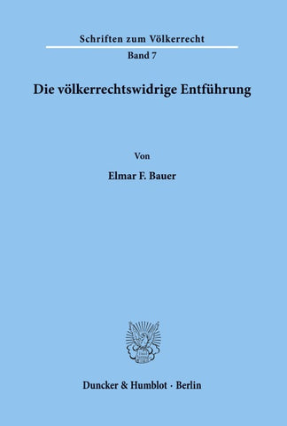 Die völkerrechtswidrige Entführung.
