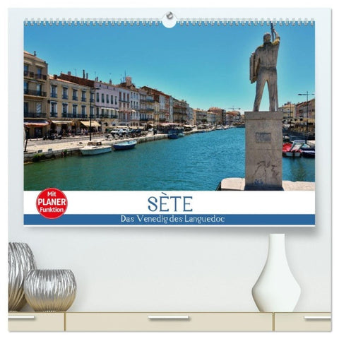 Sète - Das Venedig des Languedoc (hochwertiger Premium Wandkalender 2027 DIN A2 quer), Kunstdruck in Hochglanz