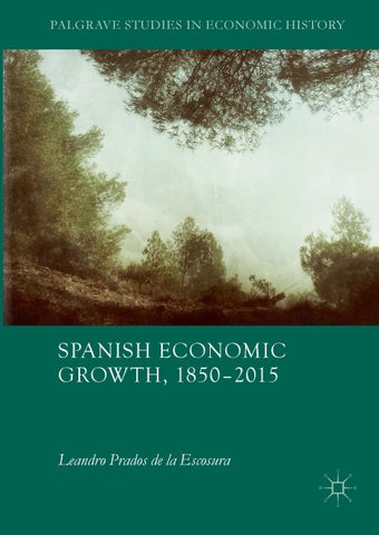 Spanish Economic Growth, 1850–2015