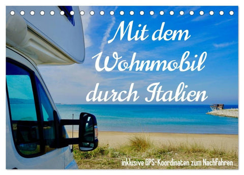 Mit dem Wohnmobil durch Italien (Tischkalender 2027 DIN A5 quer), CALVENDO Monatskalender