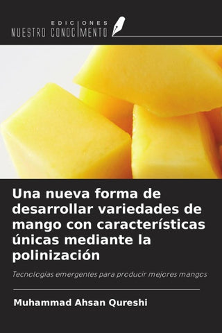 Una nueva forma de desarrollar variedades de mango con características únicas mediante la polinización