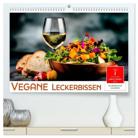 Vegane Leckerbissen (hochwertiger Premium Wandkalender 2027 DIN A2 quer), Kunstdruck in Hochglanz