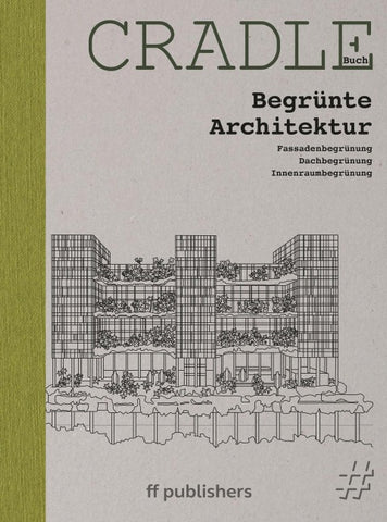 CRADLE Buch: Begrünte Architektur
