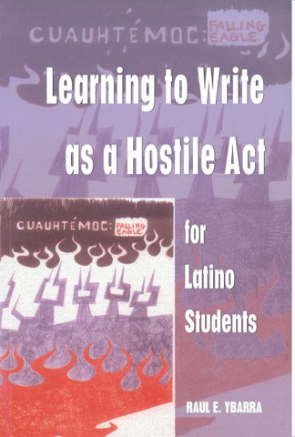 Learning to Write as a Hostile Act for Latino Students