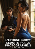 L'épouse Curvy séduite par le photographe. 1