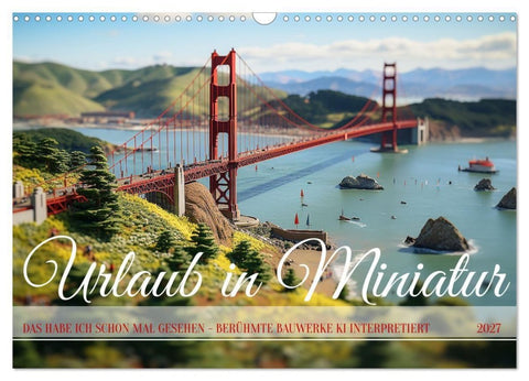 Urlaub in Miniatur (Wandkalender 2027 DIN A3 quer), CALVENDO Monatskalender