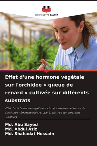 Effet d'une hormone végétale sur l'orchidée ' queue de renard ' cultivée sur différents substrats