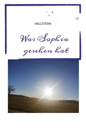 Was Sophia gesehen hat