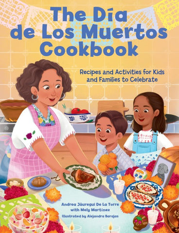 The Dia de Los Muertos Cookbook