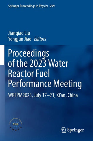 Proceedings of the 2023 Water Reactor Fuel Performance Meeting