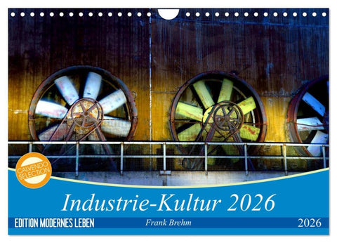 Industrie-Kultur 2026 (Wandkalender 2026 DIN A4 quer), CALVENDO Monatskalender