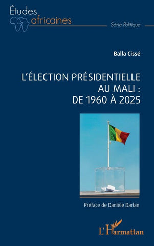 L'élection présidentielle au Mali : de 1960 à 2025