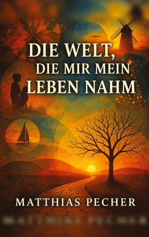 Die Welt, die mir mein Leben nahm
