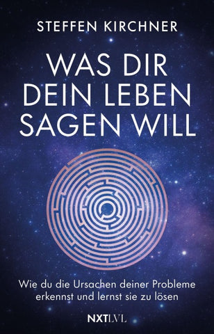 Was dir dein Leben sagen will