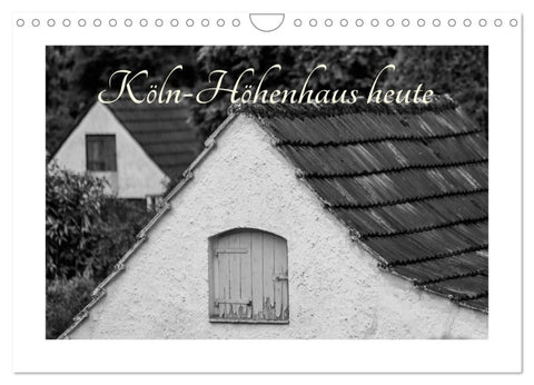 Köln-Höhenhaus heute (Wandkalender 2026 DIN A4 quer), CALVENDO Monatskalender