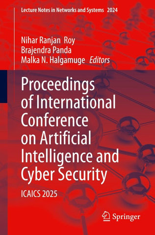 Proceedings of International Conference on Artificial Intelligence and Cyber Security