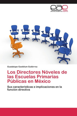 Los Directores Nóveles de las Escuelas Primarias Públicas en México