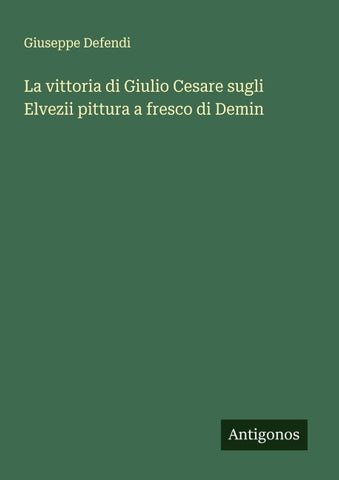 La vittoria di Giulio Cesare sugli Elvezii pittura a fresco di Demin