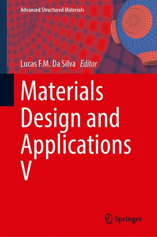 Materials Design and Applications V