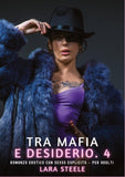 Tra Mafia e Desiderio. 4